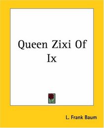 Queen Zixi Of Ix