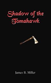Shadow of the Tomahawk