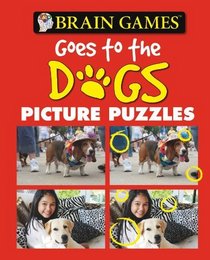 Brain Games Picture Puzzles: Brain Games Goes to the Dogs (Brain Games (Numbered))