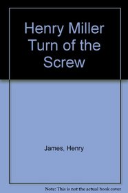 Henry Miller Turn of the Screw