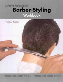 Milady's Professional Barber-Styling Workbook