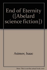 End of Eternity ([Abelard science fiction])