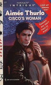 Cisco's Woman (Lawman) (Harlequin Intrigue, No 377)