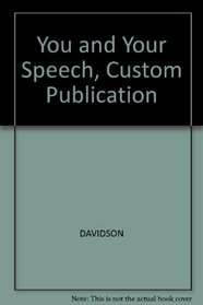 You and Your Speech, Custom Publication