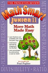 Princeton Review: Math Smart Junior II : More Math Made Easy (Princeton Review Series)