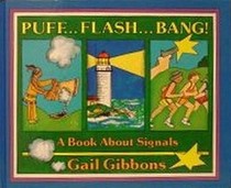 Puff... Flash... Bang!: A Book About Signals