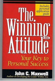 The Winning Attitude Your Key To Personal Success