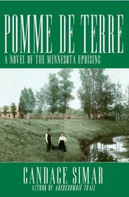 Pomme de Terre - A Novel of the Minnesota Uprising