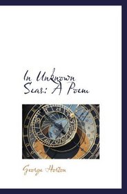 In Unknown Seas: A Poem