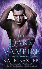 The Dark Vampire (Last True Vampire, Bk 3)