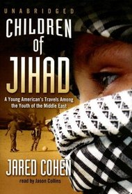 Children of Jihad: Journeys into the Heart and Minds of Middle-Eastern Youths