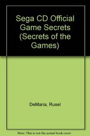 Sega CD Official Game Secrets (Secrets of the Games)