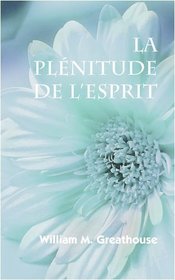 LA PLENITUDE DE L'ESPRIT (French: The Fullness of the Spirit) (French Edition)