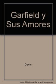 Garfield y Sus Amores (Spanish Edition)