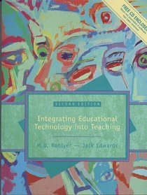 Integrating Educational Technology into Teaching (2nd Edition)