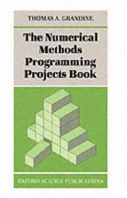 The Numerical Methods Programming Projects Book (Oxford Science Publications)