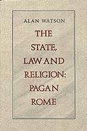 The State, Law and Religion: Pagan Rome