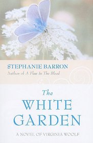 The White Garden: A Novel of Virginia Woolf (Superior Collection)