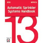 NFPA 13: Automatic Sprinkler Systems Handbook, 2013 Edition