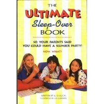 The Ultimate Sleep-Over Book