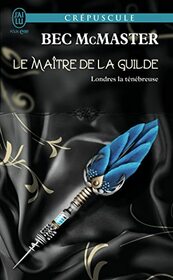 Le matre de la Guilde (Londres la tnbreuse (3)) (French Edition)