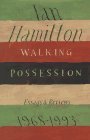 Walking Possession: Essays and Reviews, 1968-93