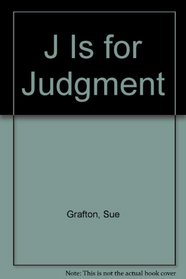 J Is For Judgment