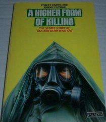 Higher Form of Killing: Secret Story of Gas and Germ Warfare (Paladin Books)