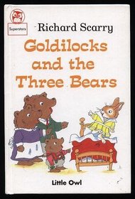 Goldilocks and the Three Bears (Richard Scarry: Little Owl II)