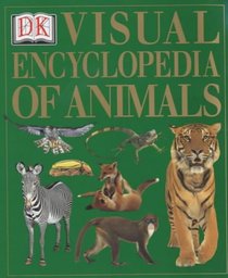 Dorling Kindersley Visual Encyclopedia of Animals