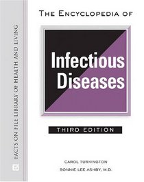 The Encyclopedia of Infectious Diseases (Facts on File Library of Health and Living)