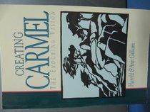 Creating Carmel: The Enduring Vision