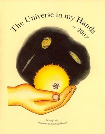 The Universe in My Hands 2007