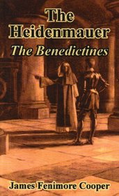 The Heidenmauer: The Benedictines
