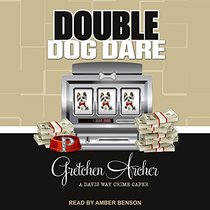 Double Dog Dare (Davis Way Crime Caper)