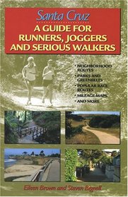 Santa Cruz: A Guide for Runners, Joggers and Serious Walkers