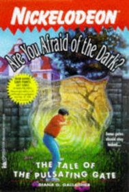 The Tale of the Pulsating Gate (Are You Afraid of the Dark?, Bk 18)