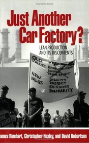 Just Another Car Factory?: Lean Production and Its Discontents (ILR Press Books)