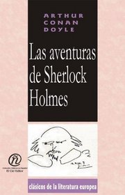 Las aventuras de Sherlock Holmes/The Adventures of Sherlock Holmes (Coleccion Clasicos De La Literatura Europea Carrascalejo De La Jara) (Spanish Edition)
