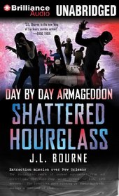Shattered Hourglass (Day by Day Armageddon, Bk 3) (Audio CD) (Unabridged)