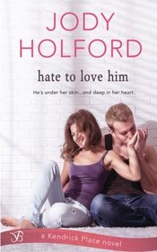 Hate to Love Him (Kendrick Place) (Volume 3)