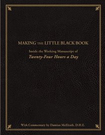 Making the Little Black Book: Inside the Working Manuscript of Twenty-Four Hours a Day