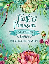 Faith & Provision: 4-Week Bible Study Journal