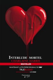 Interlude Mortel : Nouvelles [Paperback]