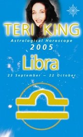 Teri King's Astrological Horoscope for 2005: Libra