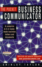The Pocket Business Communicator: A Complete A-Z of Ready-made Business Letters and Documents