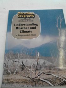 Understanding Weather and Climate (Macmillan geography)