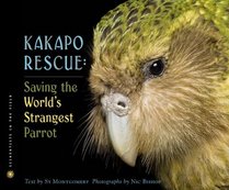 Kakapo Rescue: Saving the World's Strangest Parrot (Scientists in the Field Series)