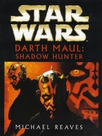 Star Wars - Darth Maul, Shadow Hunter