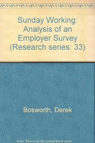 Sunday Working: Analysis of an Employer Survey (Research series: 33)